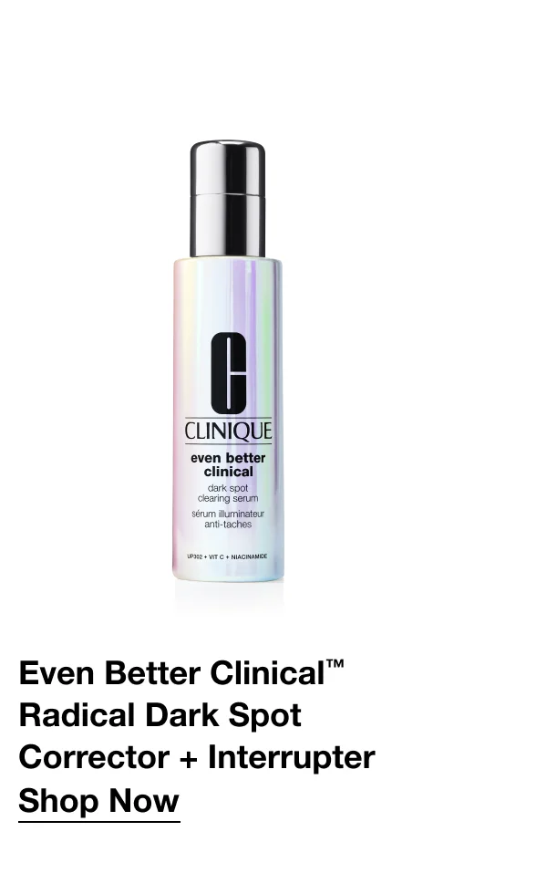 Even Better Clinical™ Radical Dark Spot Corrector + Interrupter | Shop Now