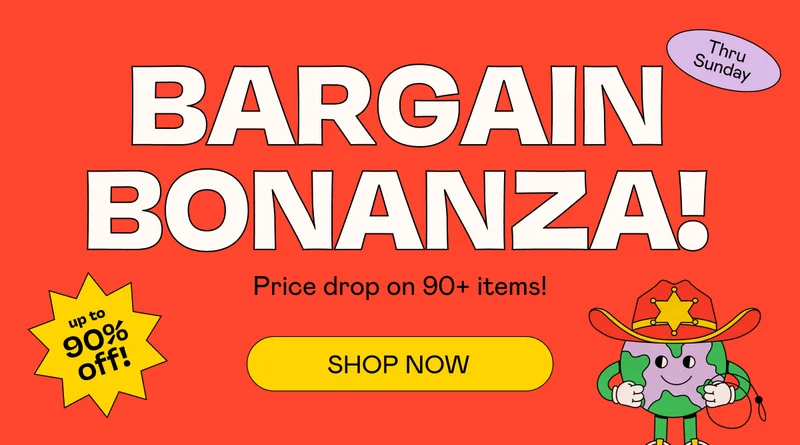 Bargain Bonanza! Up To 90% Off! Shop Now