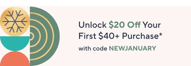 Unlock $20 off Your First Purchase