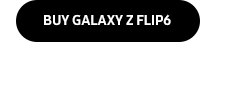 BUY GALAXY Z FLIP6