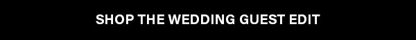 SHOP THE WEDDING GUEST EDIT
