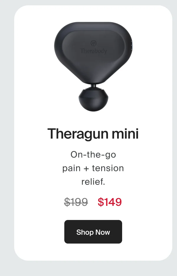 Theragun mini | On-the-go pain + tension relief. | Shop Now