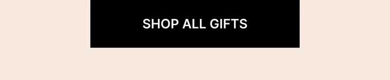 SHOP ALL GIFTS