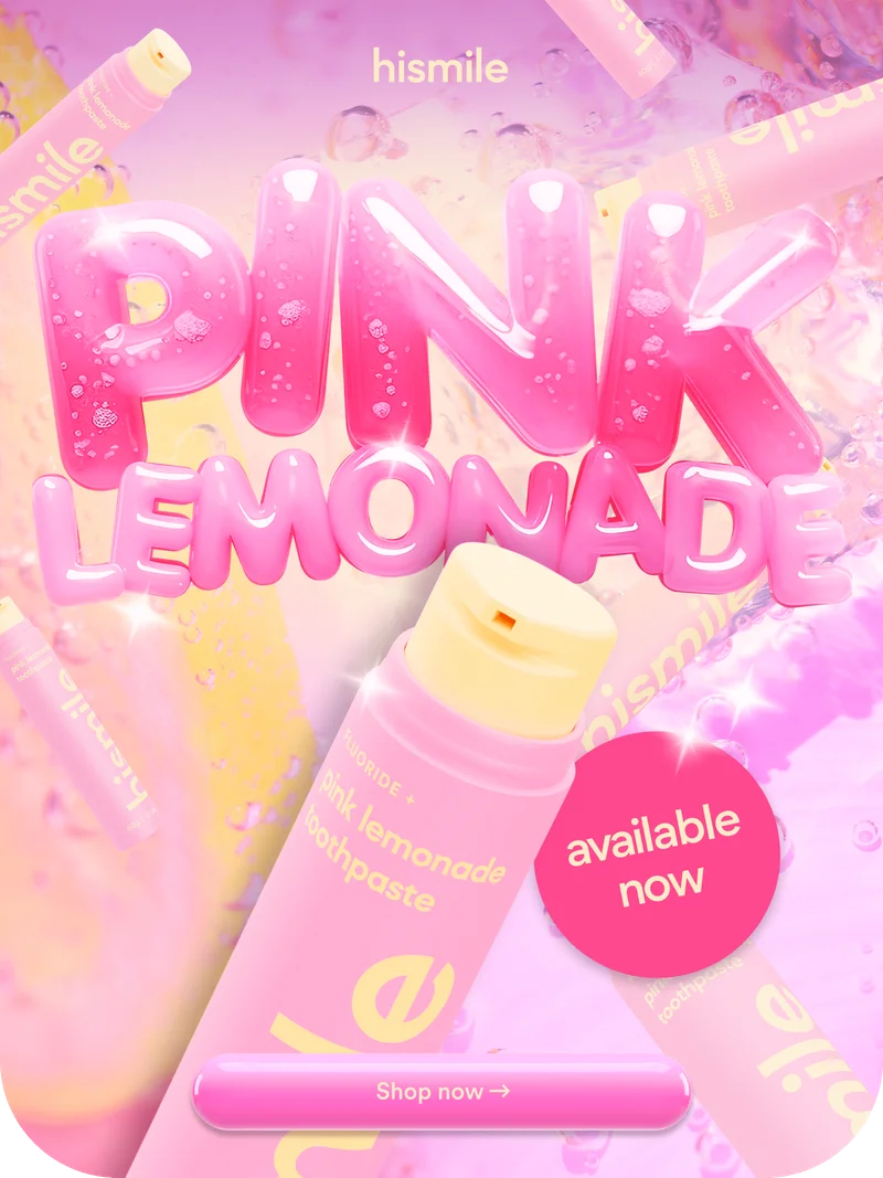 Hismile. Pink lemonade available now!