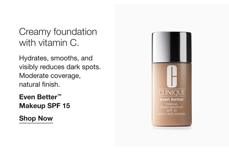 Creamy foundation with vitamin C. | Hydrates, smooths, and visibly reduces dark spots. Moderate coverage, natural finish. | Even Better™ Makeup SPF 15 | Shop Now