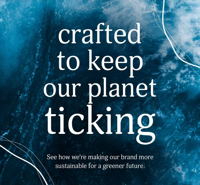 Crafted To Keep Our Planet Ticking - Timex