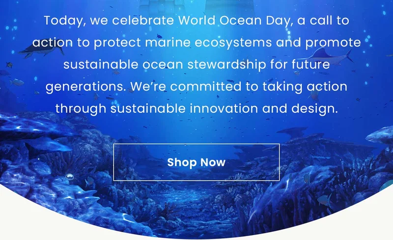Today, we celebrate World Ocean Day, a call to action to protect marine ecosystems and promote sustainable ocean stewardship for future generations. We’re committed to taking action through sustainable innovation and design. Shop Now