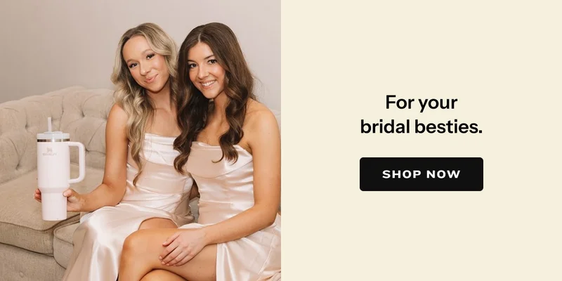For your bridal besties