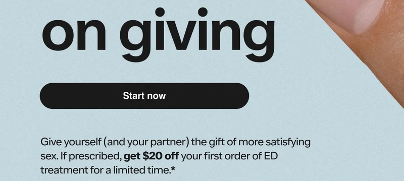 Give yourself (and your partner) the gift of more satisfying sex. If prescribed, get $20 off your first order of ED treatment for a limited time.*