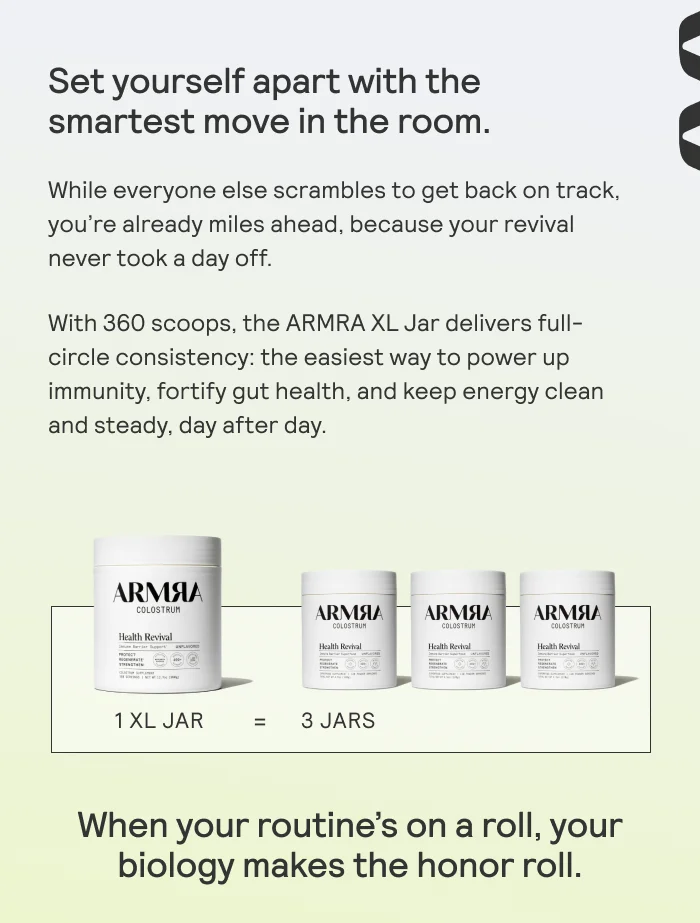 Set yourself apart with the smartest move in the room.  While everyone else scrambles to get back on track, you're already miles ahead, because your revival never took a day off.  With 360 scoops, the ARMRA XL Jar delivers full- circle consistency: the easiest way to power up immunity, fortify gut health, and keep energy clean and steady, day after day.