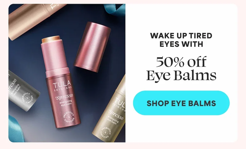 Wake up tired eyes with 50% off Eye Balms. -- Shop eye balms