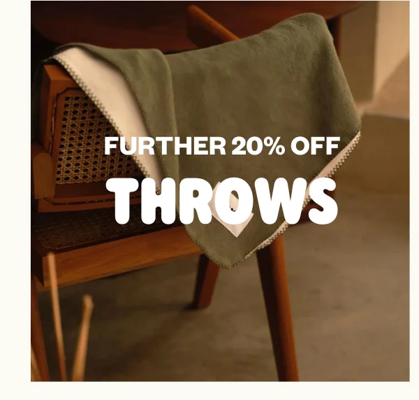 FURTHER 20% OFF THROWS