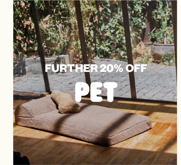 FURTHER 20% OFF PET