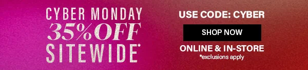 Cyber Monday 35% Off Sitewide