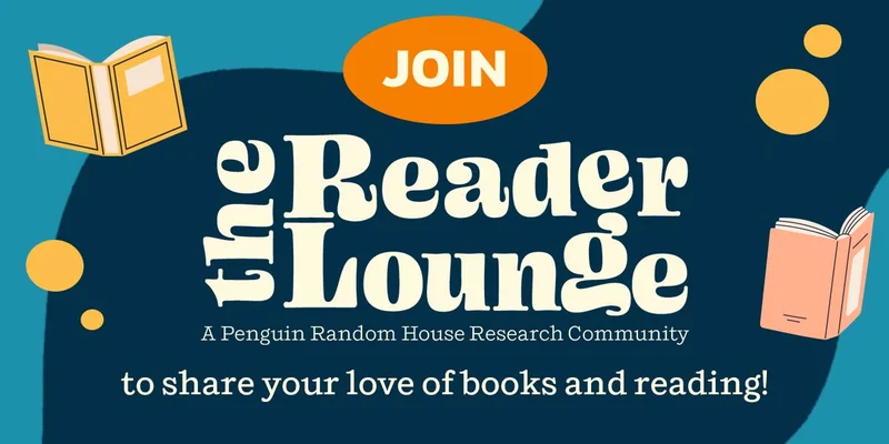 Join the Reader Lounge a Penguin Random House Community to share your love of books and reading!