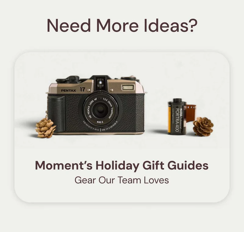 Need More Ideas? Moment's Holiday Gift Guides. Gear Our Team Loves.