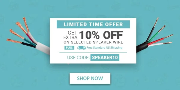 Get Extra 10% Off On Selected Speaker Wire