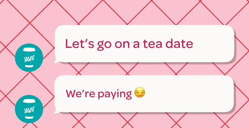 Let’s go on a Tea Date, we’re paying