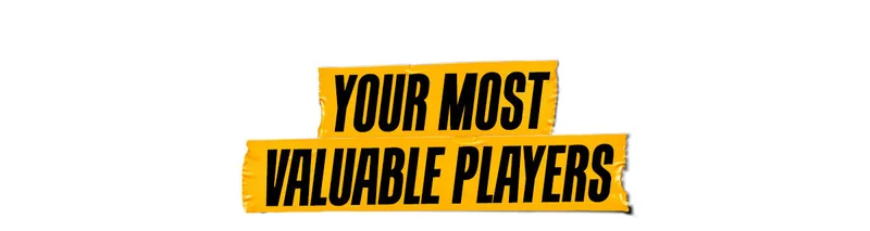 Your Most Valuable Players