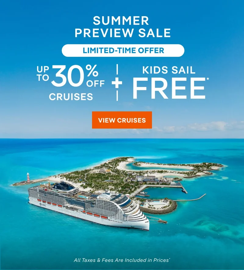 Summer Preview Sale – Limited-Time Offer – Up to 30% Off Cruises + Kids Sail Free* – Click to view Cruises & Book Now –&nbsp;All&nbsp;Taxes&nbsp;&&nbsp;Fees Are Included in Prices*