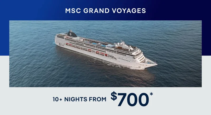 MSC&nbsp;Grand Voyages – 10+ Nights – Click to view Cruises & Book Now