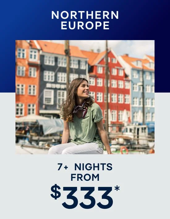 Northern Europe – 7+ Nights – Click to View Cruises & Book Now