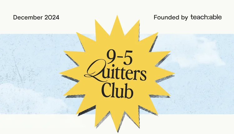 9-5 Quitters Club