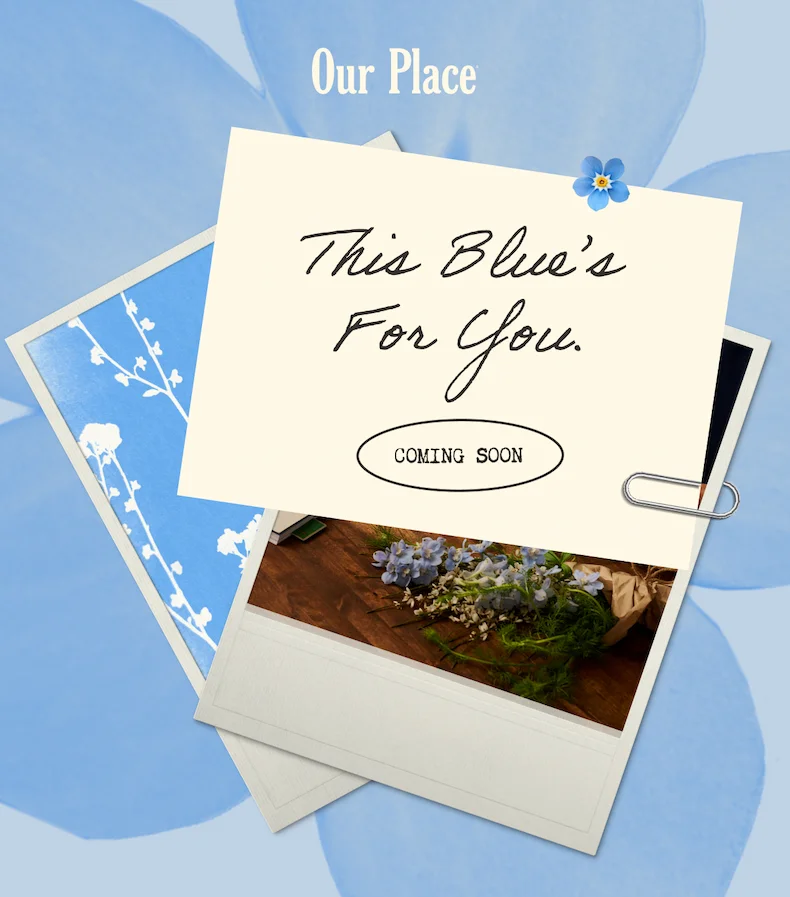 Our Place | This Blue’s For You. Coming Soon