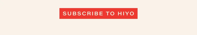 subscribe to hiyo
