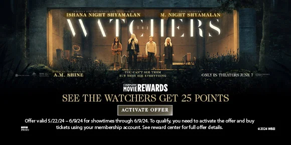 THE WATCHERS - SEE THE WATCHERS GET 25 POINTS | ACTIVATE OFFER >