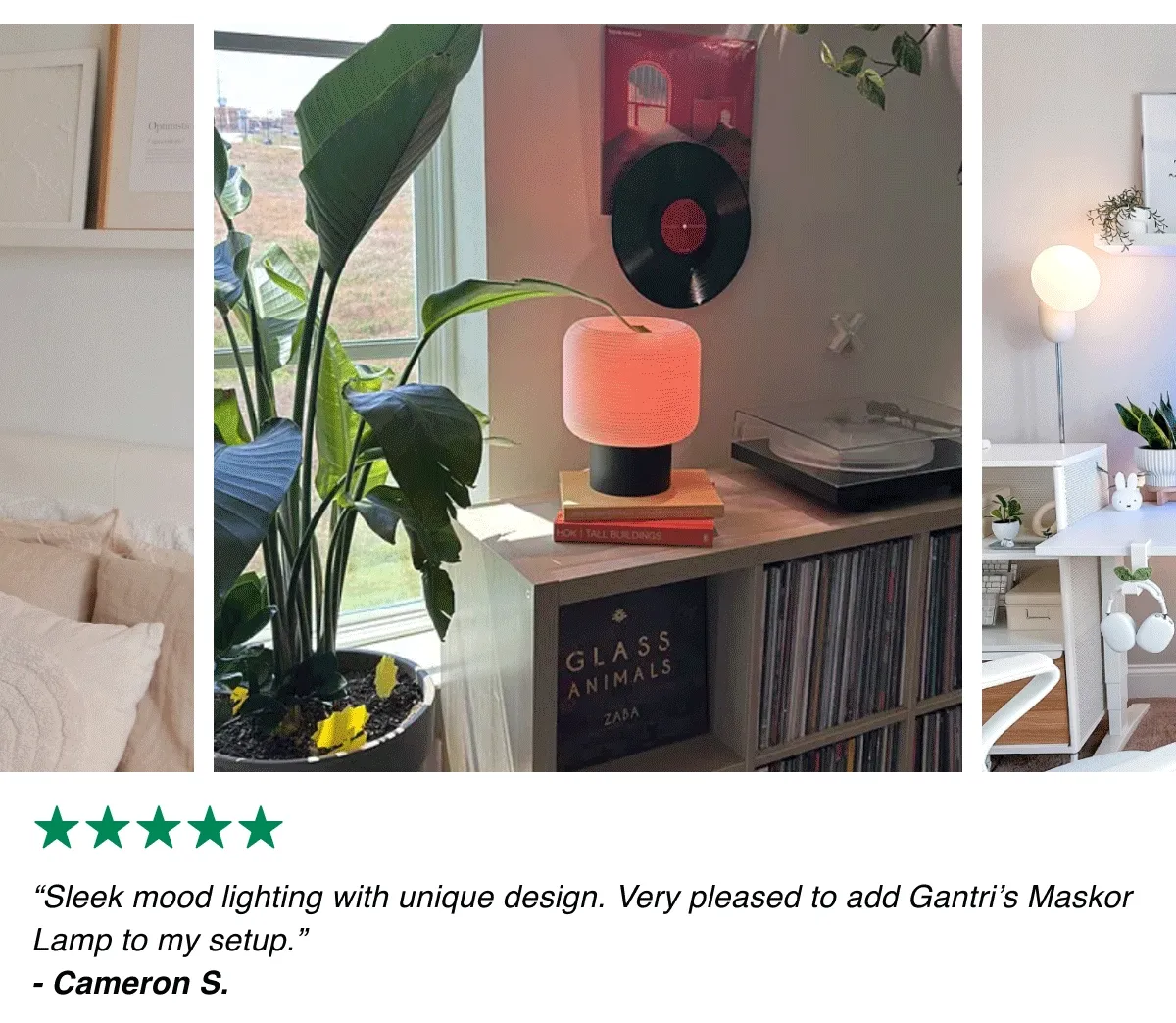 “Sleek mood lighting with unique design. Very pleased to add Gantri’s Maskor Lamp to my setup.”