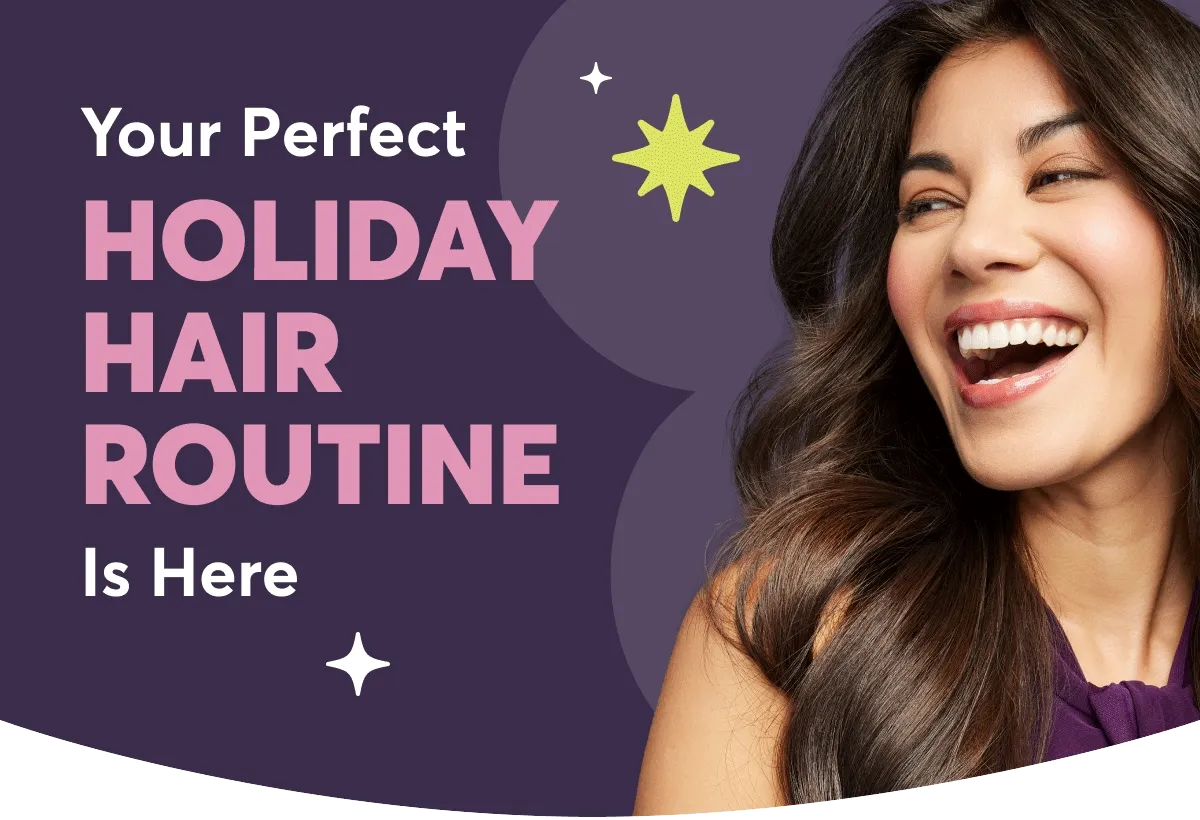 Your perfect Holiday hair routine is here