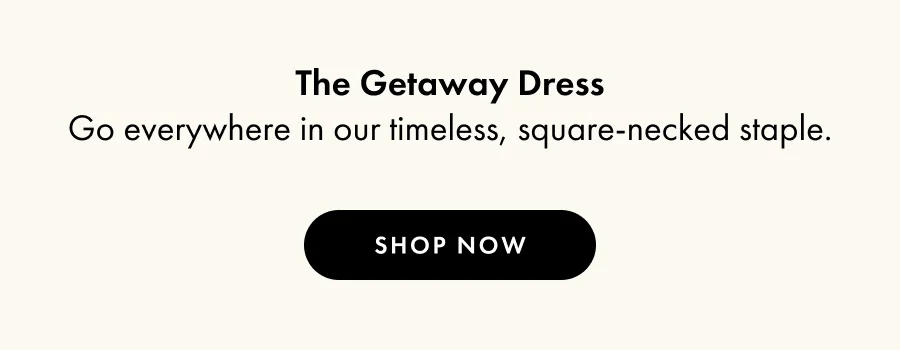 The Getaway Dress