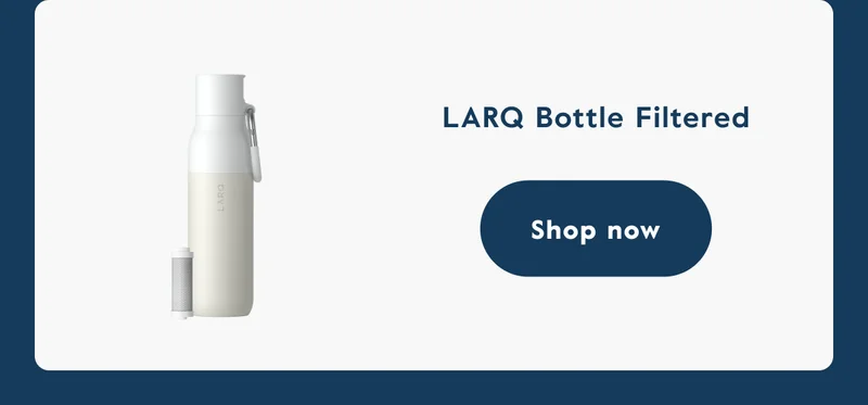 LARQ Bottle Filtered