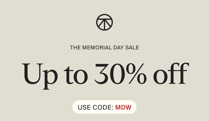 the Memorial Day Sale | Up to 30% off | Use Code: MDW