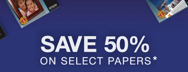 SAVE 50% ON SELECT PAPERS