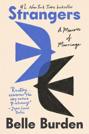 BOOK | Strangers: A Memoir of Marriage by Belle Burden