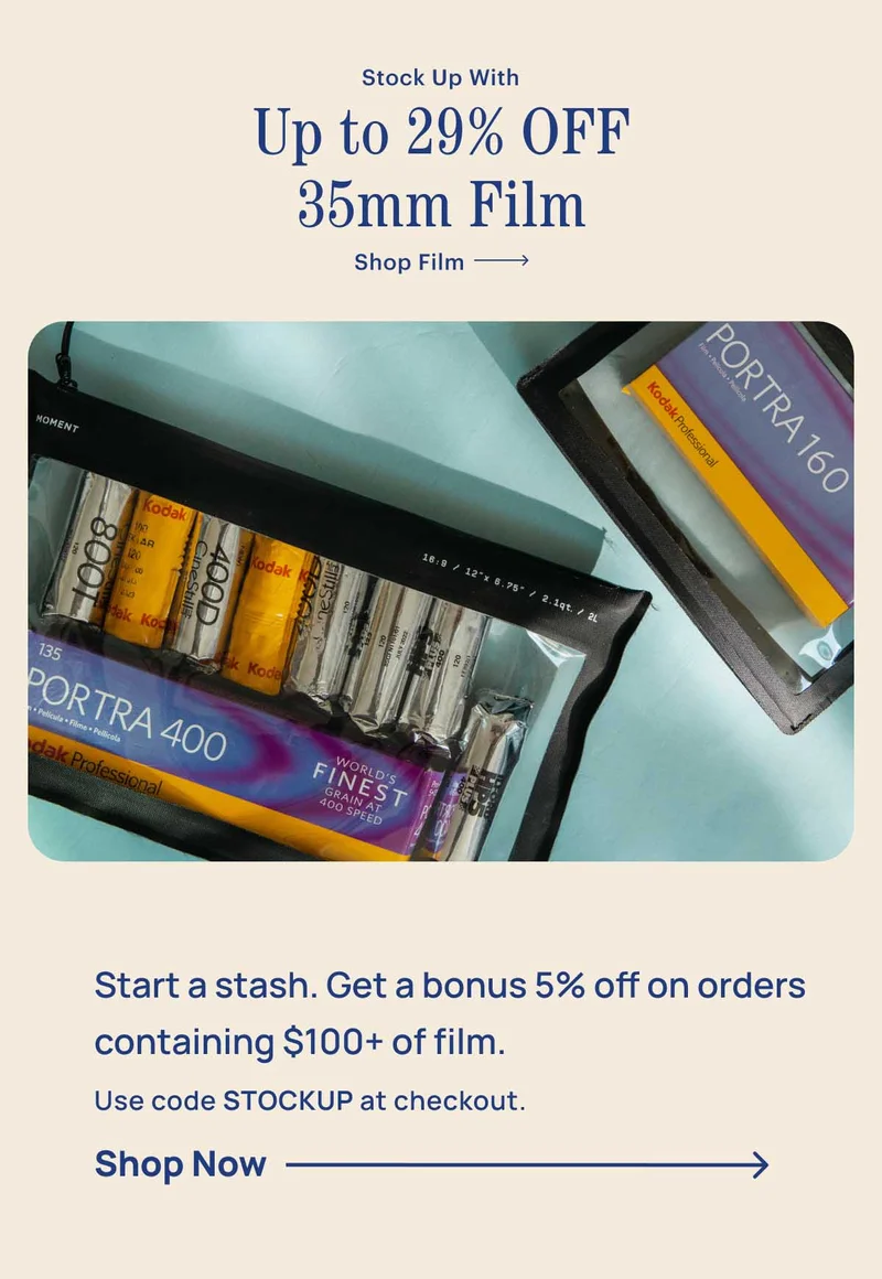 Stock up with up to 29% off 35 mm film Shop Film. Start a stash. Get a bonus 5% off on orders containing $100+ of film. Use code STOCKUP at checkout. Shop Now. Image of film in a bag