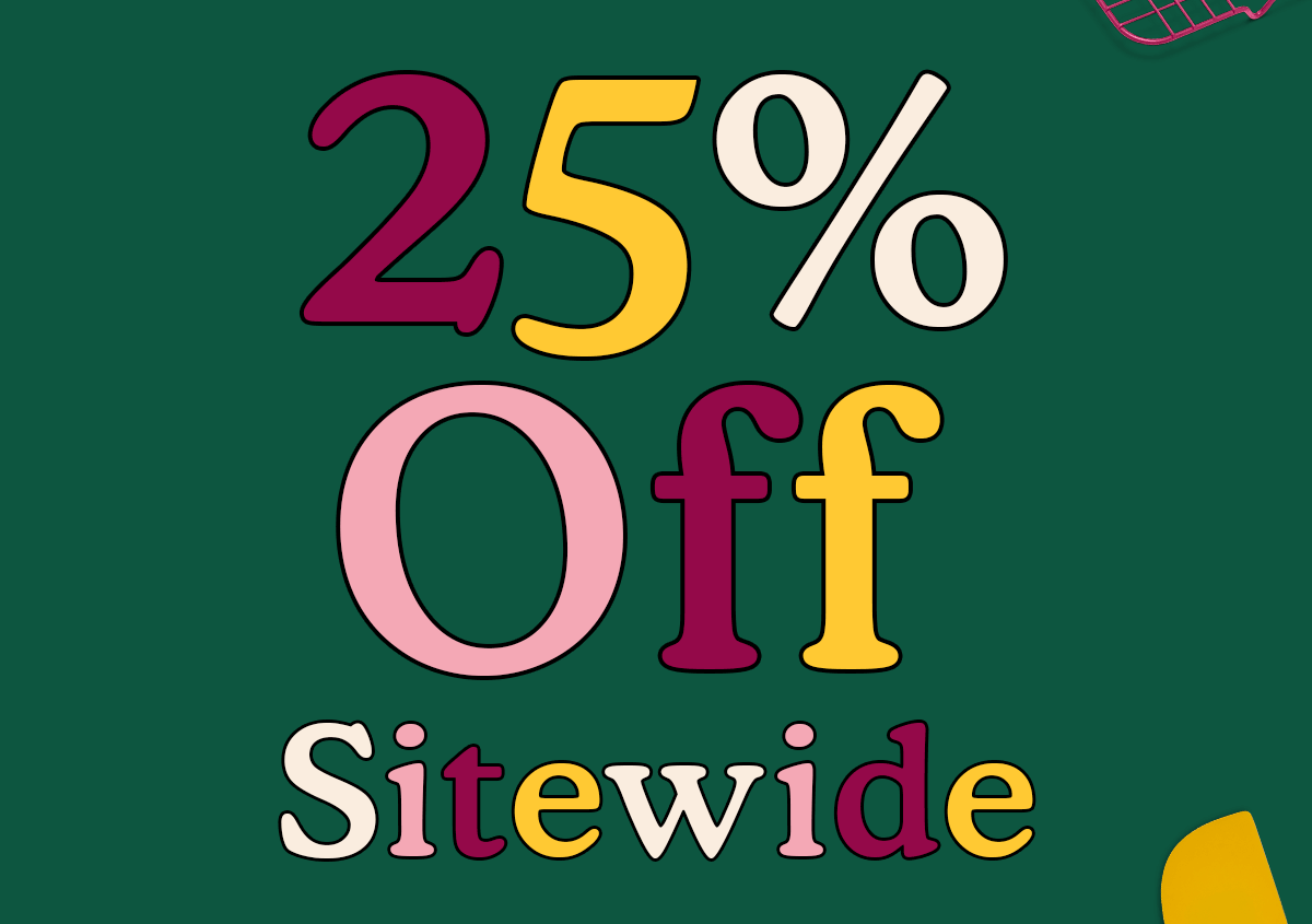 25% OFF sitewide
