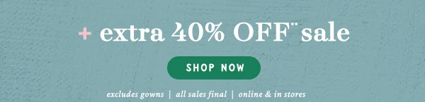 extra 40% off sale, shop now