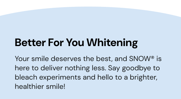 Better for you whitening
