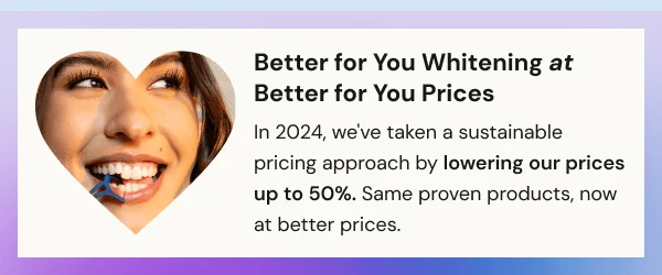 Better for You Whitening at Better for You Prices