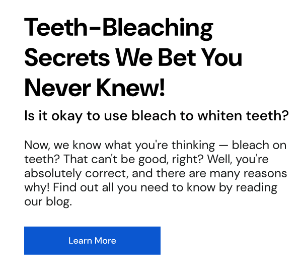 Teeth-Bleaching Secrets We Bet You Never Knew!