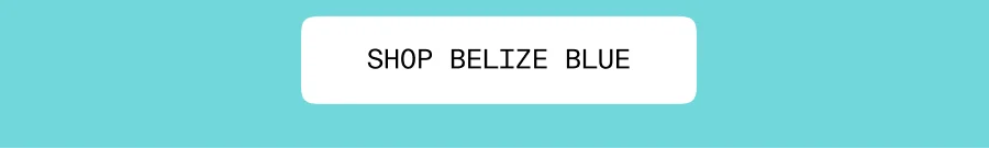 Shop Belize Blue