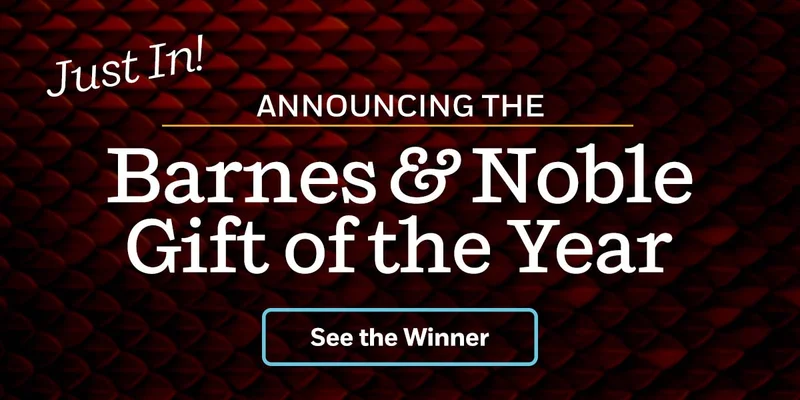 Just In, announcing Barnes & Noble Gift of the Year! See the winner
