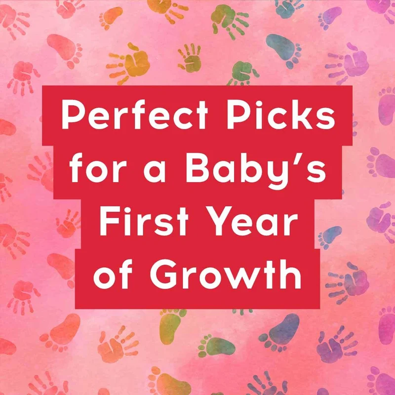 Perfect Picks for a Baby’s First Year of Growth