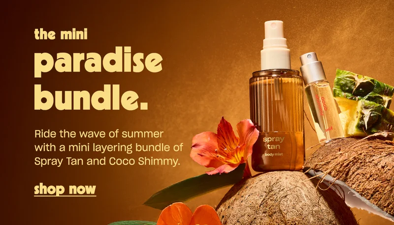 the mini paradise bundle.Ride the wave of summer with a mini layering bundle of Spray Tan and Coco Shimmy.  [shop now]