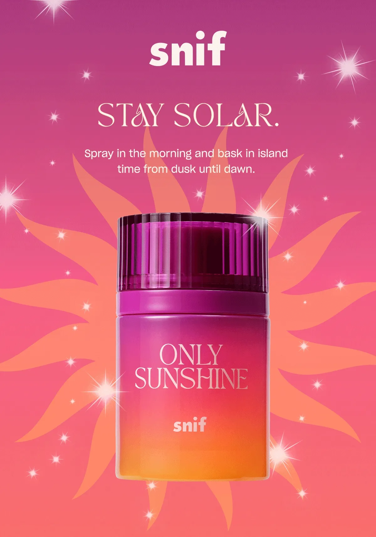 Spray in the morning and live on bask in island time from dusk until dawn.