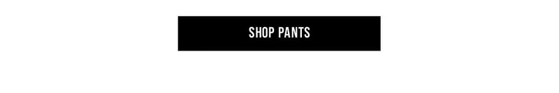 Shop Pants