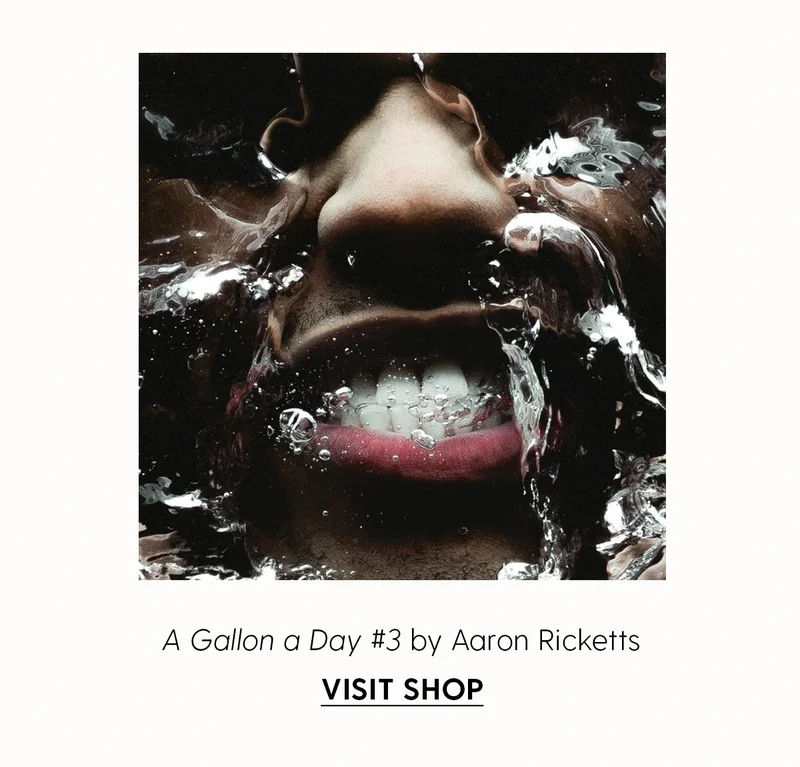 A Gallon a Day #3 by Aaron Ricketts | Visit Shop